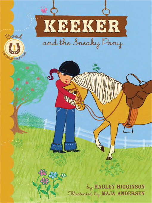 Title details for Keeker and the Sneaky Pony by Hadley Higginson - Wait list